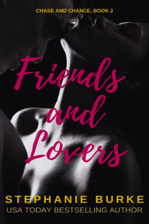 Cover - Friends and Lovers (Chase and Chance Book 2)