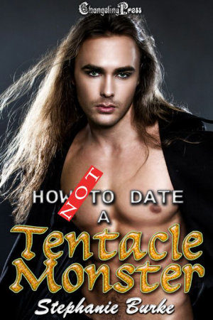 Cover - How Not to Date a Tentacle Monster (How Not to Date... 10)